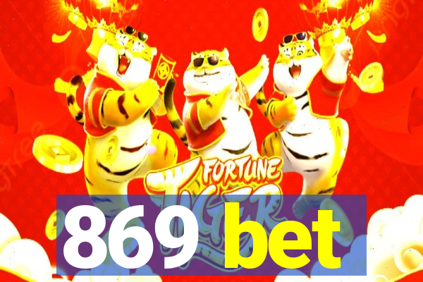 869 bet